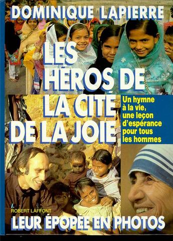 Couverture du livre « Les heros de la cite de la joie » de Dominique Lapierre aux éditions Robert Laffont