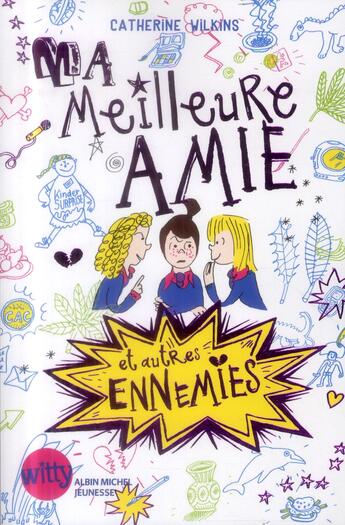 Couverture du livre « Ma meilleure amie et autres ennemies t.1 » de Catherine Wilkins aux éditions Albin Michel Jeunesse