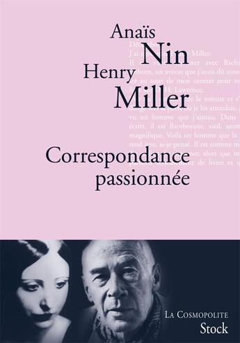 Couverture du livre « Correspondance passionnée » de Anais Nin et Henri Miller aux éditions Stock