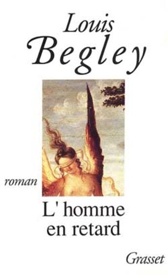 Couverture du livre « L'homme en retard » de Begley-L aux éditions Grasset