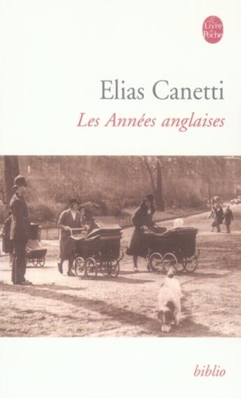 Couverture du livre « Les années anglaises » de Elias Canetti aux éditions Le Livre De Poche