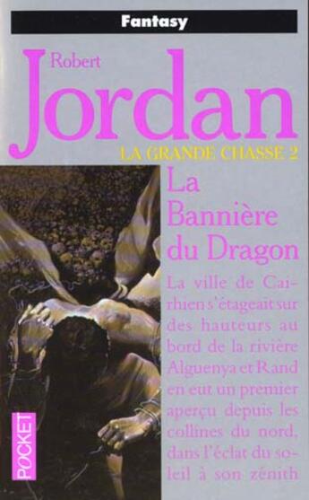 Couverture du livre « La roue du temps Tome 4 : la grande chasse partie 2 ; la bannière de dragon » de Robert Jordan aux éditions Pocket