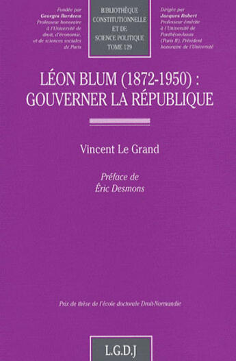 Couverture du livre « Léon Blum (1872-1950) ; gouverner la République » de Le Grand V. aux éditions Lgdj