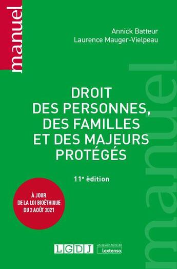 Couverture du livre « Droit des personnes, des familles et des majeurs protégés (11e édition) » de Annick Batteur et Laurence Mauger-Vielpeau aux éditions Lgdj