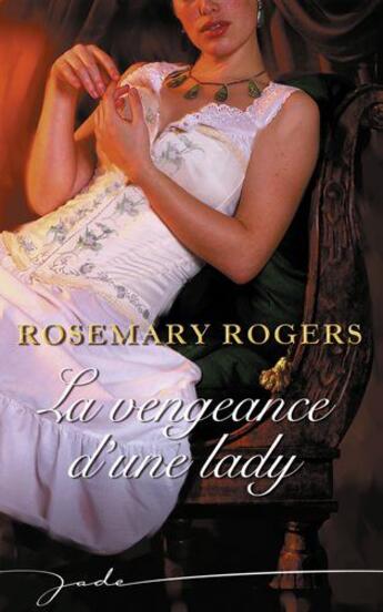 Couverture du livre « La vengeance d'un lady » de Rosemary Rogers aux éditions Harlequin