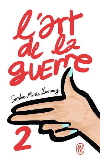 Couverture du livre « L'art de la guerre 2 » de Sophie-Marie Larrouy aux éditions J'ai Lu