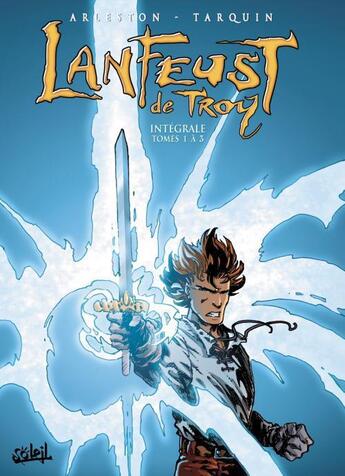 Couverture du livre « Lanfeust de Troy : Intégrale vol.1 : Tomes 1 à 3 » de Christophe Arleston et Didier Tarquin aux éditions Soleil