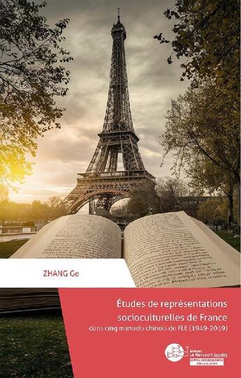 Couverture du livre « Études de représentations socioculturelles de France dans cinq manuels chinois de FLE (1947-2019) » de Ge Zhang aux éditions Le Manuscrit