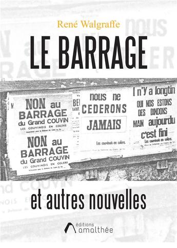 Couverture du livre « Le barrage et autres nouvelles » de Rene Walgraffe aux éditions Amalthee