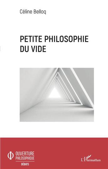 Couverture du livre « Petite philosophie du vide » de Celine Belloq aux éditions L'harmattan