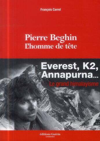 Couverture du livre « Pierre Beghin l'homme de tête » de Francois Carrel aux éditions Paulsen Guerin
