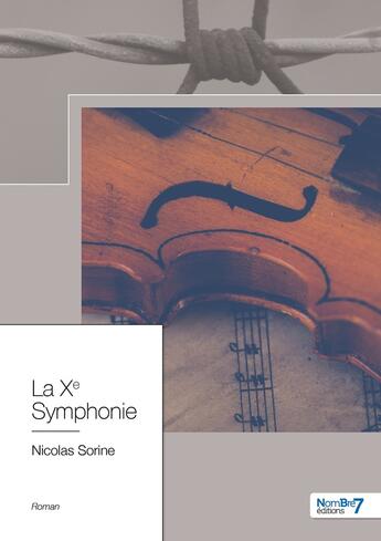 Couverture du livre « La Xe symphonie » de Nicolas Sorine aux éditions Nombre 7