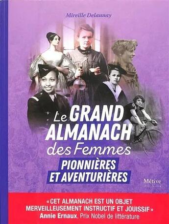 Couverture du livre « Le grand almanach des femmes pionnières et aventurieres » de Mireille Delaunay aux éditions Metive