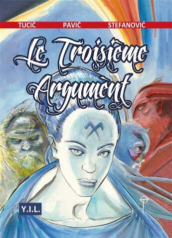 Couverture du livre « Le troisième argument » de Tucic - Stefanovic aux éditions Yil