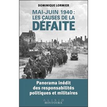 Couverture du livre « Mai-juin 1940 : les causes de la défaite » de Dominique Lormier aux éditions Alisio