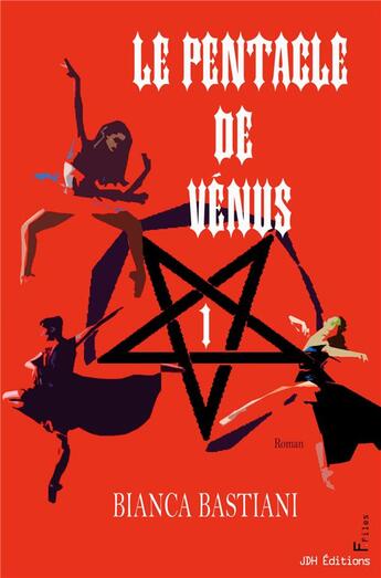 Couverture du livre « Le Pentacle de Vénus ; Un roman fantastique, plein de magie et de suspens » de Bianca Bastiani aux éditions Jdh