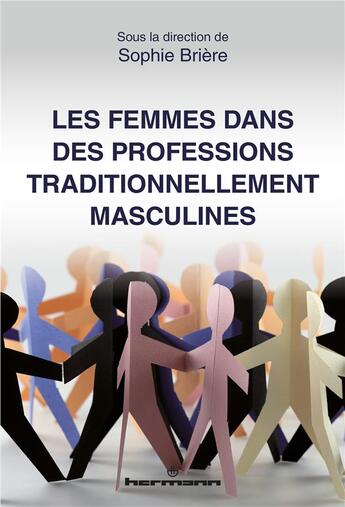 Couverture du livre « Les femmes dans des professions traditionnellement masculines » de Collectif et Sophie Briere aux éditions Hermann