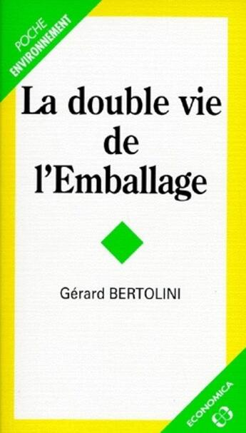 Couverture du livre « DOUBLE VIE DE L'EMBALLAGE (LA) » de Bertolini/Gerard aux éditions Economica