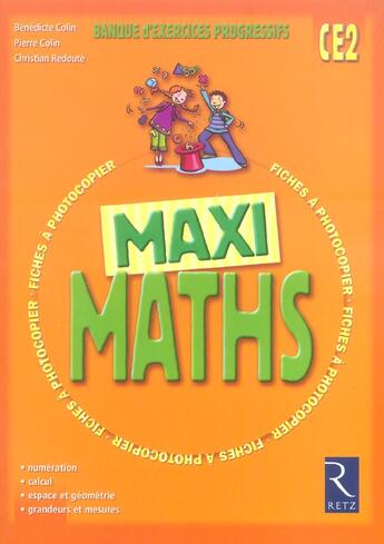 Couverture du livre « Maxi maths ; CE2 ; banque d'exercices progressifs » de Colin/Redoute aux éditions Retz