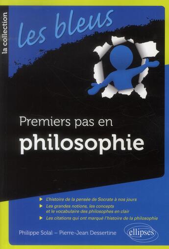 Couverture du livre « Premiers pas en philosophie » de Solal/Dessertine aux éditions Ellipses