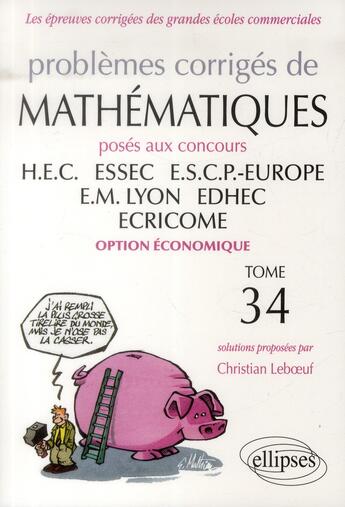 Couverture du livre « Mathematiques hec - 2012-2013 - tome 34 (option economique) » de Christian Leboeuf aux éditions Ellipses