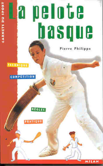 Couverture du livre « La Pelote Basque » de Pierre Philippe aux éditions Milan