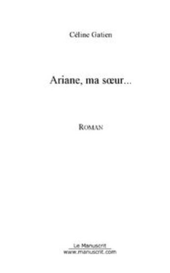 Couverture du livre « Ariane, ma soeur... » de Picard Jacqueline aux éditions Editions Le Manuscrit