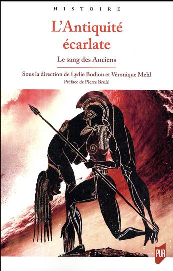 Couverture du livre « L'Antiquité écarlate ; le sang des Anciens » de Lydie Bodiou et Veronique Mehl et . Collectif aux éditions Pu De Rennes