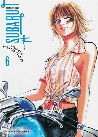 Couverture du livre « Subaru, danse vers les étoiles Tome 6 » de Masahito Soda aux éditions Delcourt