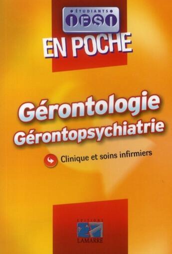 Couverture du livre « Gérontologie ; gérontopsychiatrie » de Druot aux éditions Lamarre