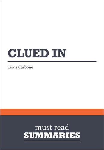 Couverture du livre « Clued In : Review and Analysis of Carbone's Book » de Businessnews Publish aux éditions Business Book Summaries