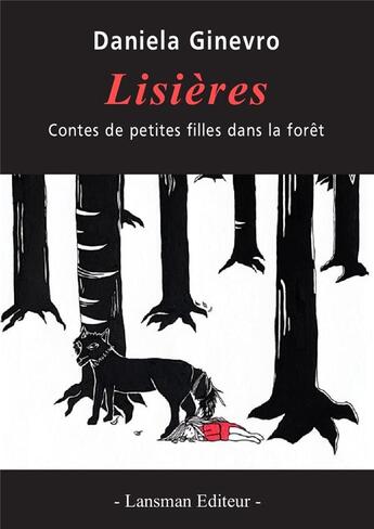 Couverture du livre « Lisières : contes de petites filles dans la forêt » de Daniela Ginevro aux éditions Lansman