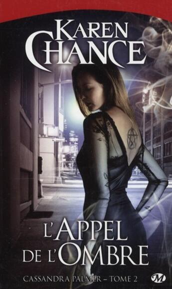 Couverture du livre « Cassandra Palmer Tome 2 : l'appel de l'ombre » de Karen Chance aux éditions Milady