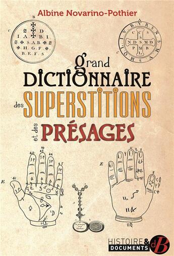 Couverture du livre « Grand dictionnaire des superstitions et des présages » de Albine Novarino-P'Othier aux éditions De Boree