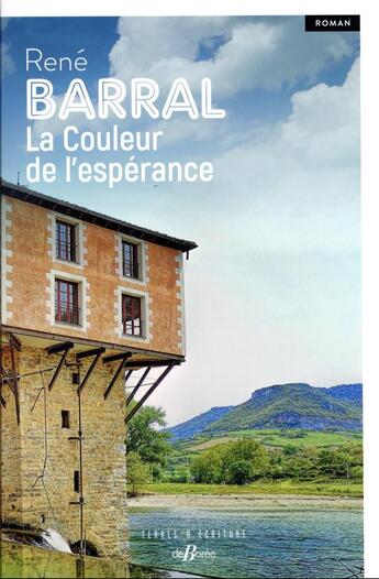 Couverture du livre « La couleur de l'espérance » de Rene Barral aux éditions De Boree