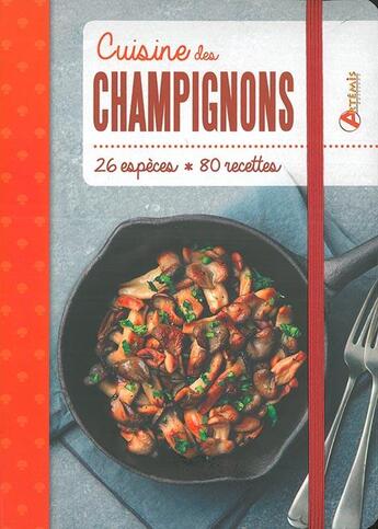 Couverture du livre « Cuisine des champignons » de  aux éditions Artemis