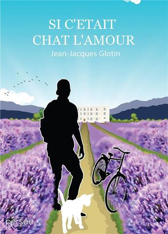 Couverture du livre « Si c'était chat l'amour » de Jean-Jacques Glotin aux éditions Persee