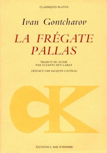 Couverture du livre « Fregate pallas (la) » de Ivan Gontcharov aux éditions L'age D'homme