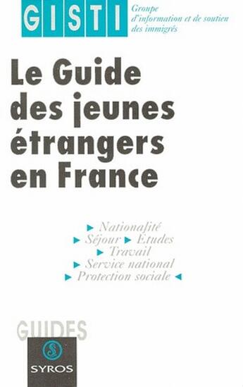 Couverture du livre « Le guide des jeunes étrangers » de Gisti (Groupe D'Information Soutien Des Immigrés) aux éditions La Decouverte