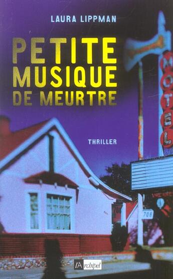 Couverture du livre « Petite musique de meurtre » de Laura Lippman aux éditions Archipel