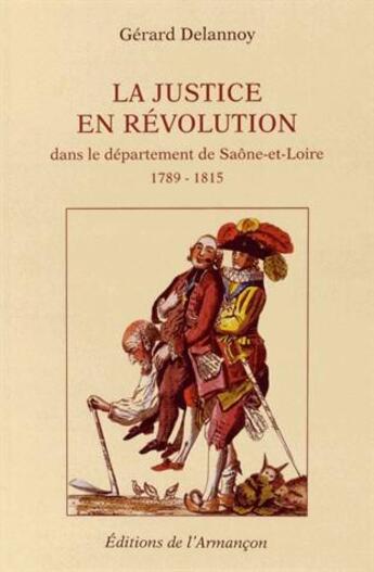 Couverture du livre « Justice en révolution » de Gerard Delannoy aux éditions Armancon