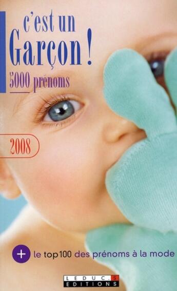 Couverture du livre « C'est un garçon! 5000 prénoms 2008 » de  aux éditions Leduc