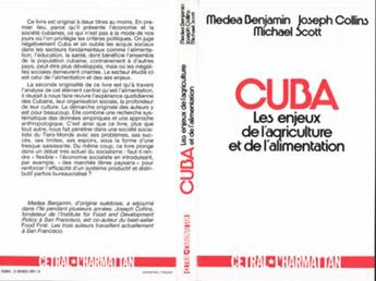 Couverture du livre « Cuba ; les enjeux de l'agriculture et de l'alimentation » de Michael Scott et Medea Benjamin et Joseph Collins aux éditions L'harmattan