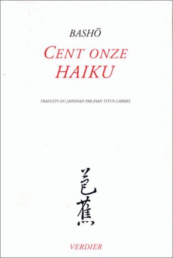 Couverture du livre « Cent onze haïku » de Basho aux éditions Verdier