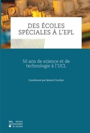 Couverture du livre « Des Ecoles Speciales A L'Epl » de Crochet M aux éditions Pu De Louvain