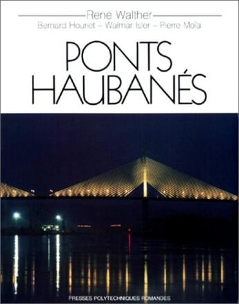 Couverture du livre « Ponts haubanés » de Rene Walther et Bernard Houriet et Pierre Mo?A aux éditions Ppur