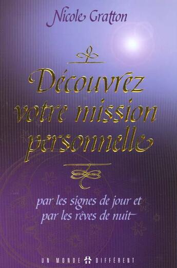 Couverture du livre « Decouvrez Votre Mission Personnelle » de Nicole Gratton aux éditions Un Monde Different