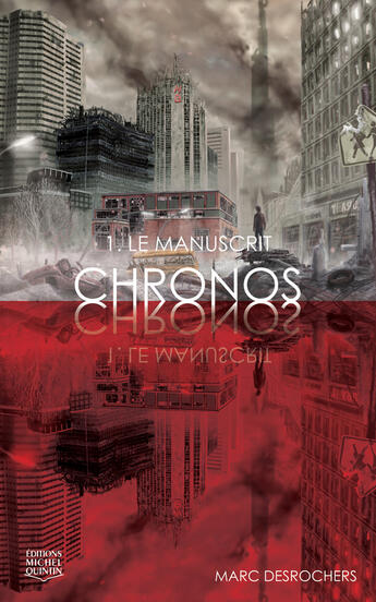 Couverture du livre « Chronos t.1 ; le manuscrit » de Marc Desrochers aux éditions Michel Quintin