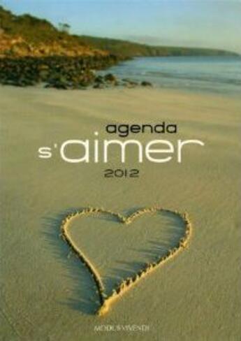 Couverture du livre « Agenda s'aimer (2012) » de  aux éditions Modus Vivendi