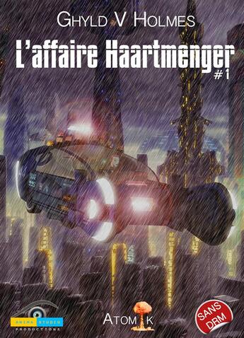 Couverture du livre « L'affaire Haartmenger t.1 » de Ghyld V. Holmes aux éditions Ibooktheque